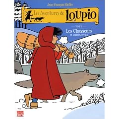 Les Aventures de Loupio, tome 2 : Les Chasseurs et Autres r�cits