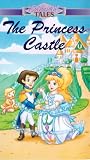 The Princess Castle [VHS]