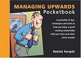 The Managing Upwards Pocketbook (The Pocketbook)