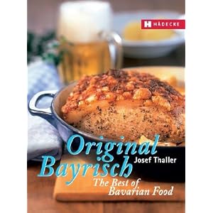 Original Bayrisch - The Best of Bavarian Food