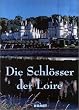 Die Schl�sser der Loire
