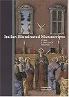 Italian Illuminated Manuscripts in the J. Paul Getty Museum (Getty Trust Publications: J. Paul Getty Museum)
