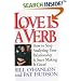 Love Is a Verb: How to Stop Analyzing Your Relationship and Start Making It Great !