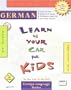 Learn in Your Car for Kids: German (Learn in Your Car Kids)