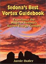 Sedona's Best Vortex Guidebook