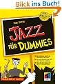 Jazz f�r Dummies. F�r mehr Spa� mit Jazz (Fur Dummies)