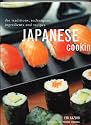 Japanese Cooking, the Traditions, Techniques, Ingredients and Recipes