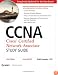CCNA: Cisco Certified Network Associate Study Guide: Exam 640-802