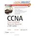 CCNA - Cisco Certified Network Associate Study Guide: Exam 640-802