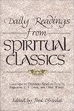 Daily Readings from Spiritual Classics: Contemporary Devotions Based on Texts by Augustine, C.S. Lewis and Other Writers