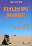 Pistes du Maroc. Tome 3, De l_Oued Draa � la Seguiet el Hamra � travers l_histoire