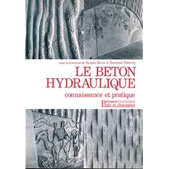 Le Beton hydraulique: Connaissance et pratique