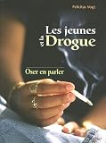 Les jeunes et la drogue : Oser en parler