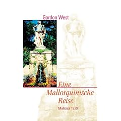 Eine mallorquinische Reise. Mallorca 1929. Reise Know-How