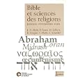 Bible et sciences des religions : Juda�sme, christianisme, islam