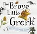 The
Brave
Little
Grork