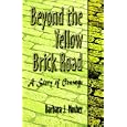 Beyond the Yellow Brick Road