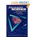 Alternative Science: Challenging the Myths of the Scientific Establishment