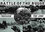 Battle of the Bulge Through the Lens