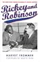 Rickey and Robinson: The Men Who Broke Baseball's Color Barrier