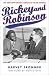 Rickey and Robinson: The Men Who Broke Baseball's Color Barrier