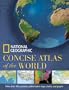 National Geographic Concise Atlas of the World