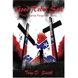 Good Rebel Soil: The Champ Ferguson Story