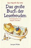 Produkt-Bild: Das gro&szlig;e Buch der Lesefreuden. Ich schenk dir was