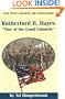 Rutherford B. Hayes: One of the Good Colonels (Civil War Campaigns and Commander Series)