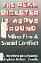 The Real Disaster Is Above Ground: A Mine Fire and Social Conflict