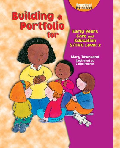 Building a Portfolio for Early Years Care and Education: NVQ Level 2