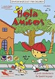 Spanish Made Easy for Children: Hola Amigos, Vol. 1