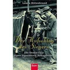 Der Hufschlag des Siegers: Die Geschichte eines legend�ren Rennpferdes