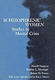 Schizophrenic Women: Studies in Marital Crisis