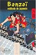 Banza� ! M�thode de japonais
