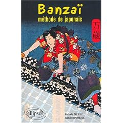 Banza� ! M�thode de japonais
