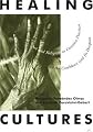 Healing Cultures: Art and Religion as Curative Practices in the Caribbean and its Diaspora
