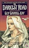 The Darkest Road (The Fionavar Tapestry, Book 3) Medium