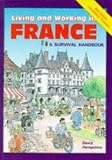 Living and Working in France: A Survival Handbook (Living & Working in France)