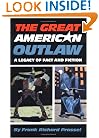 The Great American Outlaw: A Legacy of Fact and Fiction