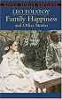 Family Happiness and Other Stories (Thrift Edition)