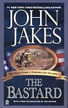 The Bastard (The Kent Family Chronicles) The Bastard (The Kent Family Chronicles)