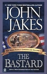 The Bastard (Kent Family Chronicles, Vol. 1)