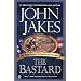 The Bastard (Kent Family Chronicles)