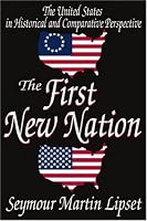 The First New Nation: The United States in Historical and Comparative Perspective