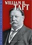 William H. Taft (Presidential Leaders)
