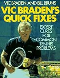  : Vic Braden's Quick Fixes: Expert Cures for Common Tennis Problems