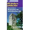 Mit Kindern entdecken: Burgruinen der Schw�bischen Alb