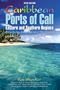 Caribbean Ports of Call: Eastern and Southern Regions, 5th: A Guide for Today's Cruise Passengers