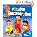 3 Minuten Konzentration -: �bungen f�r zwischendurch in Kita und Schule